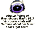 Caroline is interviewed by Kirk LaPointe about her life as a writer and lighthouse keeper